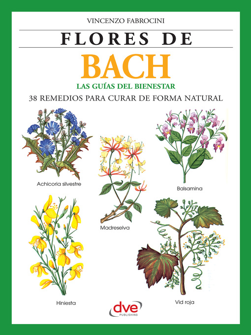 Title details for Flores de Bach. Guia del bienestar, 38 Remedios para curar de forma natural by Vincenzo Fabrocini - Available